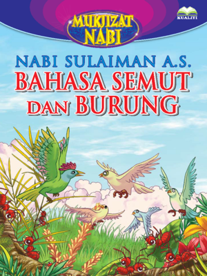 cover image of Nabi Sulaiman a.s. Bahasa Semut Dan Burung